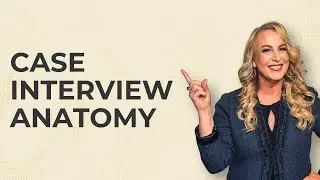 Case Interview 101: What is a Case Interview?