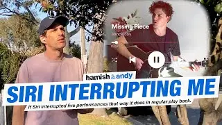 Siri Interrupting Me | Hamish & Andy