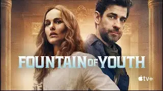 Fountain of Youth   Official Trailer 2025 John Krasinski, Natalie Portman   Apple TV+