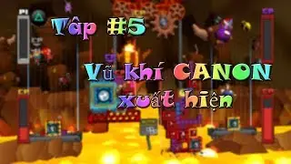 Slam Bolt Scrappers #5: Vũ khí CANON xuất hiện ^_^
