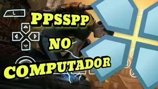 [PASSO A PASSO ]Como BAIXAR o PPSSPP no COMPUTADOR [ CONFIGURAR ]