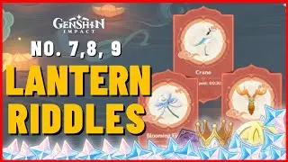 Solve 7, 8, 9 Lantern Riddle Showcase | Wondrous Shadow Genshin Impact Fleeting Colors in Flight