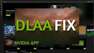DLAA Fix for The NVIDIA APP - Escape from Tarkov