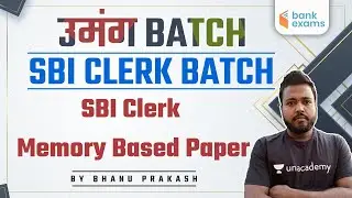 9:00 PM - SBI Memory Based Paper | Umang Batch Target SBI Clerk 2021 | Bhanu Prakash
