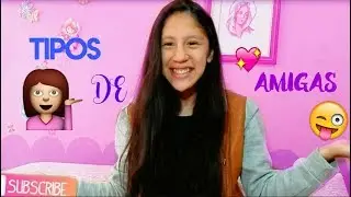 TIPOS DE AMIGAS!! /Todos tenemos una amiga así/- Fátima Lozano