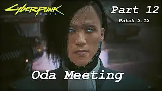Cyberpunk 2077 - Part 12 - Oda Meeting - Patch 2.12