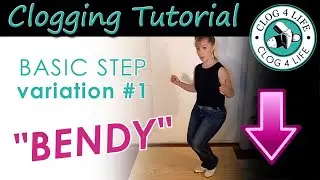 LEARN TO CLOG - the BENDY Basic - #1 Clogging 