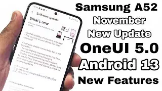 Samsung A52 New Update November | Samsung A52 OneUI 5.0 Android 13 | Samsung A52 Software Update