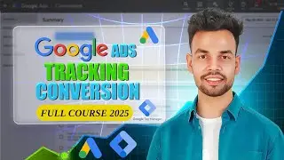 Google Ads Conversion Tracking Full Tutorial 2026 ( Updated )