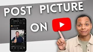 How to post a PICTURE on YouTube