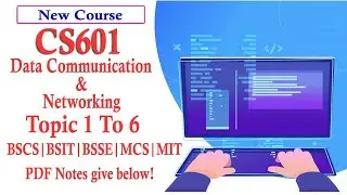 CS601 Data Communication and Networking Lecture No 1 || Topic 1 To 5