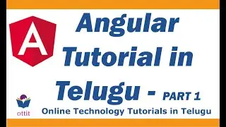 Angular Tutorial in Telugu for Beginners Step by Step  Part 1 | ottit