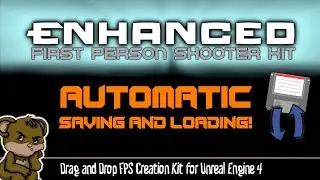 Enhanced FPS Kit - Pre Built Loading and Saving Routines! - UE4 Blueprint Plug in