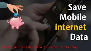 Tips to Save Mobile Internet Data - get mobile data till end of the day