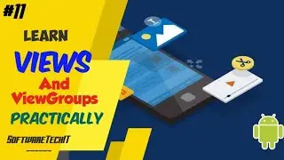 #11 Example of Views & View Groups in android | Android Studio Tutorial | SoftwareTechIT