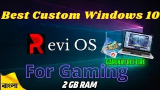 Best Custom Windows 10 for Low end Pc Gaming | Revi OS | ✅Boost FPS - 2022 