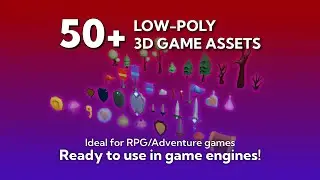 50+ Low Poly 3D Game Assets - Available on itch.io!