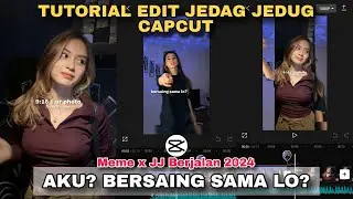 Tutorial Edit Jedag Jedug Capcut AKU? BERSAING SAMA LO? || JJ 2024