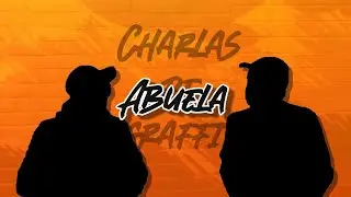 CHARLAS DE GRAFFITI EP#52 ABUELA