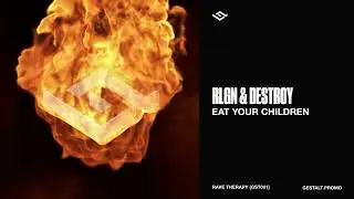 RLGN & DESTROY - Eat Your Children [GST001]
