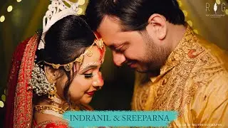ইন্দ্রনীল ও শ্রীপর্ণার বিয়ের গল্প । Best Bengali Full Cinematic Wedding Video by Rig Photography