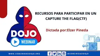 DOJO Webinar: Recursos para participar en un Capture the Flag(CTF)