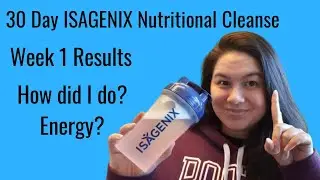 Week 1 Results: Isagenix Journey