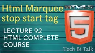 HTML Marquee stop start tag HTML Lecture 92