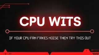 IF YOUR CPU FAN MAKES NOISE THEN TRT THIS. 