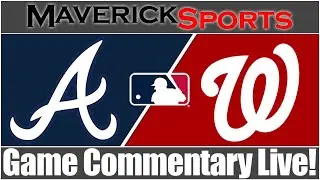 Atlanta Braves vs Washington Nationals⚾|⚾ Game Commentary Live!