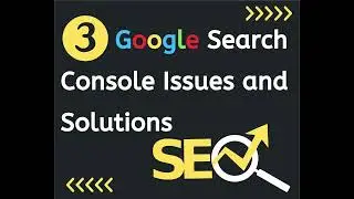 TOP 3 Google Search Console Issues and Solutions | SEO | Abdullah - Google Search Console Expert