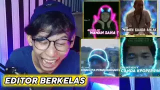 Editor Berkelas Nih Bos‼️ Reaction Editor Berkelas - Part 1