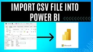 Power BI : IMPORT CSV Files in Minutes!