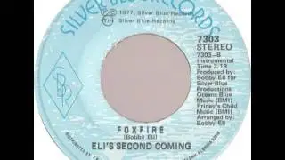 Eli's Second Coming  Foxfire