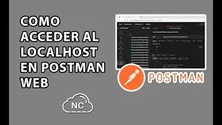 COMO ACCEDER AL LOCALHOST EN POSTMAN WEB