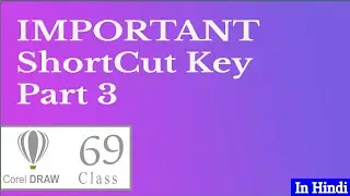 Coreldraw Advance Shortcut Keys in Hindi - Part 3 | All Advance, Important Shortcuts 