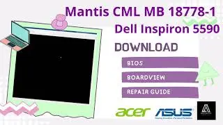 Mantis CML MB 18778-1 Bios, Schematic and Boardview Dell Inspiron 5590