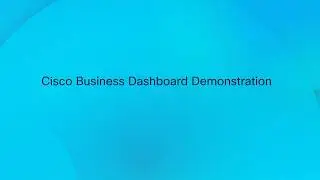 Simplified Network Management with Cisco Business Dashboard at No-Cost
