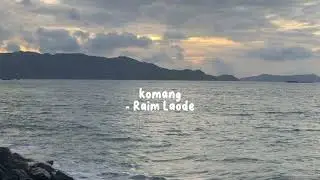 komang ~ Raim Laode|| speed up ver tiktok