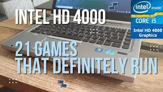 Intel HD Graphics 4000 Benchmark \ 21 GAMES THAT DEFINITELY RUN! (Intel Core i5-3320M, 8GB RAM)