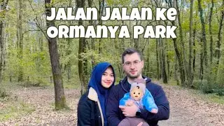 Jalan Jalan ke ORMANYA Park