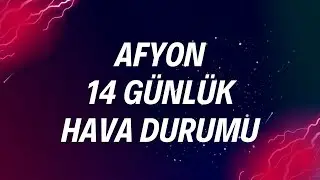 Afyon 14 Günlük Hava Tahminleri - Hava Raporu