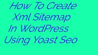 how to create xml sitemap in wordpress