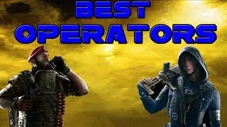 Best Operators! Rainbow six siege Game play