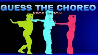 GUESS THE KPOP SONG BY CHOREOGRAPHY { KPOP QUIZZ/GAME }