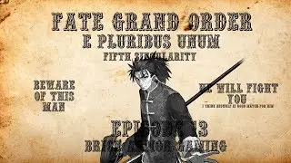 Fate/Grand Order | E Pluribus Unum EP 13 | Brick Armor Gaming