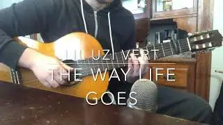 Lil Uzi Vert (ft. Oh Wonder) - The Way Life Goes - Fingerstyle Guitar Cover