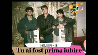 Frații Pește - Tu ai fost prima iubire-1991