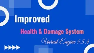 Simple Way to Make Improved Health & Damage in Unrealengine 5.5.4