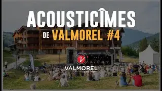 Les AcoustiCîmes de Valmorel #4 - After Movie